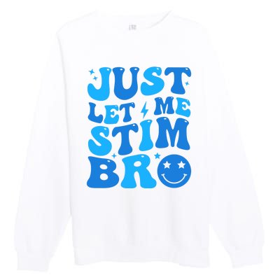 Just Let Me Stim Bro Smile Face Retro Premium Crewneck Sweatshirt