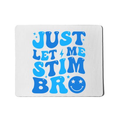 Just Let Me Stim Bro Smile Face Retro Mousepad