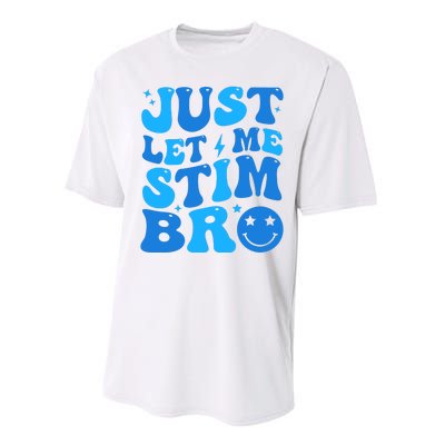 Just Let Me Stim Bro Smile Face Retro Performance Sprint T-Shirt