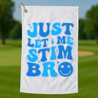 Just Let Me Stim Bro Smile Face Retro Golf Towel