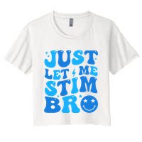 Just Let Me Stim Bro Smile Face Retro Women's Crop Top Tee