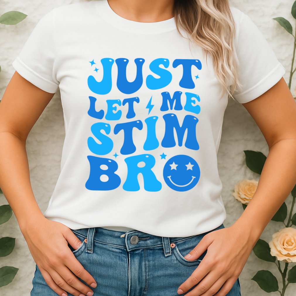 Just Let Me Stim Bro Smile Face Retro Womens T-Shirt