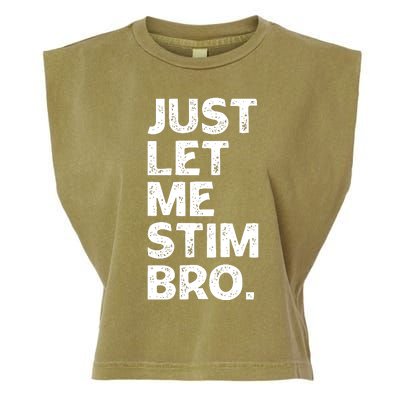 Just Let Me Stim Bro Funny Autism Awareness Month Boy Garment-Dyed Women's Muscle Tee