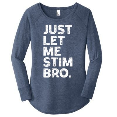 Just Let Me Stim Bro Funny Autism Awareness Month Boy Women's Perfect Tri Tunic Long Sleeve Shirt