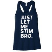 Just Let Me Stim Bro Funny Autism Awareness Month Boy Women's Racerback Tank