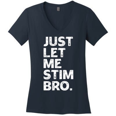 Just Let Me Stim Bro Funny Autism Awareness Month Boy Women's V-Neck T-Shirt