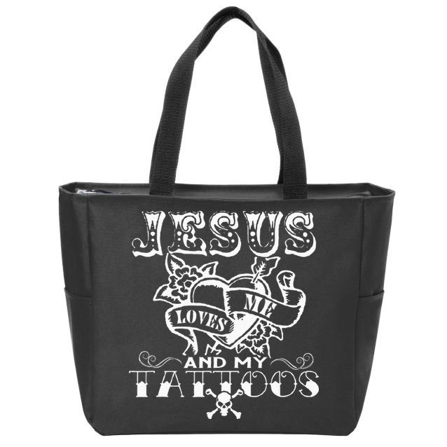 Jesus Loves Me & My Tattoos Christian Jesus God Tattoo Lover Zip Tote Bag