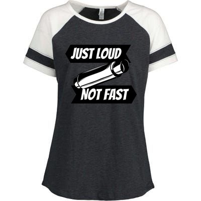 Just Loud Not Fast Funny Racing Drift Car Enthusiast Meme Gift Enza Ladies Jersey Colorblock Tee