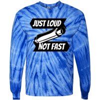 Just Loud Not Fast Funny Racing Drift Car Enthusiast Meme Gift Tie-Dye Long Sleeve Shirt