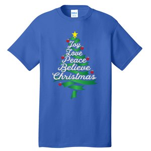 Joy Love Peace Believe Christmas Yuletide Lover Gift Cute Gift Tall T-Shirt