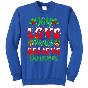 Joy Love Peace Believe Christmas Joy Peace Faith Xmas Gift Sweatshirt