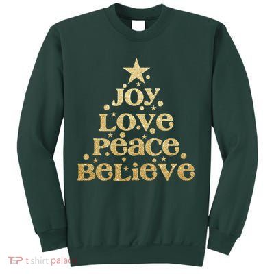 Joy Love Peace Believe Christmas Tree Sweatshirt