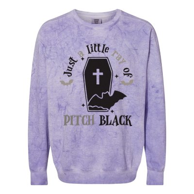 Just Little Ray Of Pitch Black Grave Witchy Halloween Colorblast Crewneck Sweatshirt