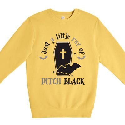 Just Little Ray Of Pitch Black Grave Witchy Halloween Premium Crewneck Sweatshirt