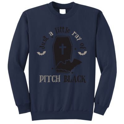 Just Little Ray Of Pitch Black Grave Witchy Halloween Sweatshirt