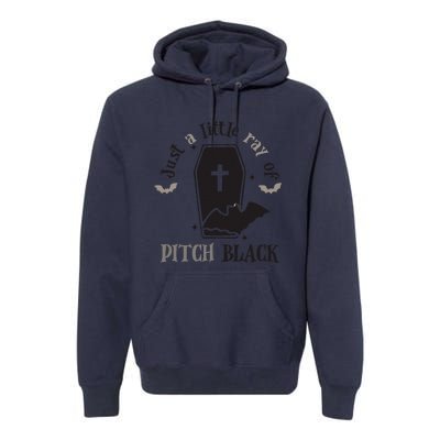 Just Little Ray Of Pitch Black Grave Witchy Halloween Premium Hoodie