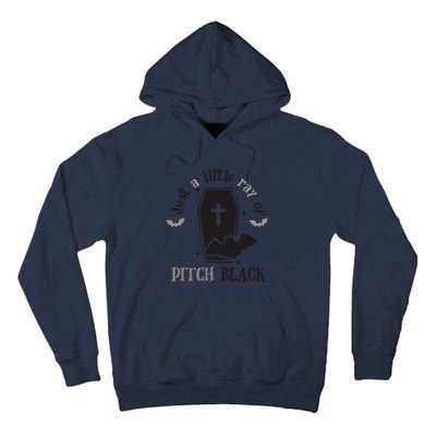 Just Little Ray Of Pitch Black Grave Witchy Halloween Tall Hoodie