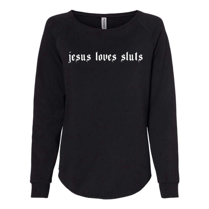 Jesus Loves Sluts Aesthetic Grunge Feminist Feminism Womens California Wash Sweatshirt