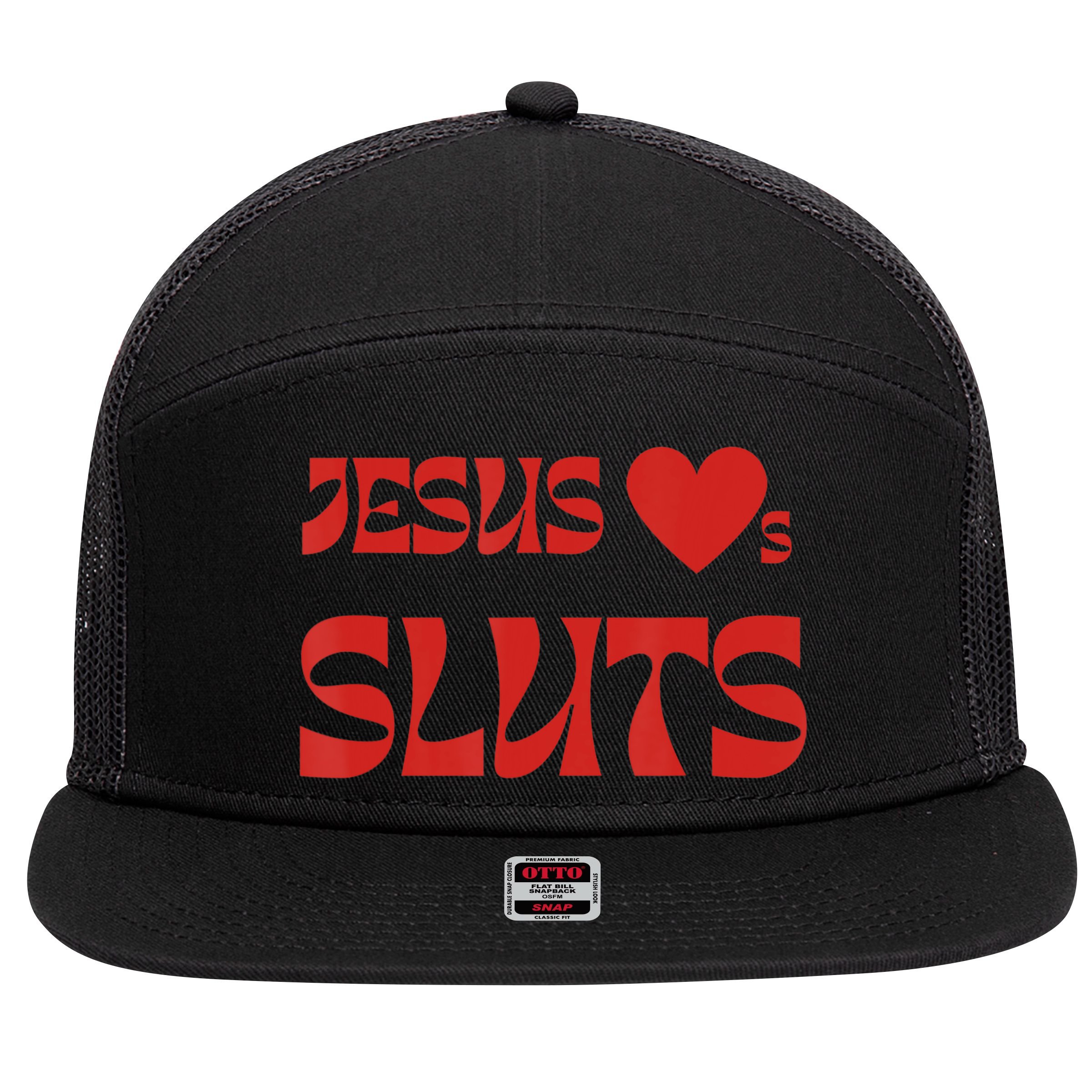Jesus Loves Sluts 7 Panel Mesh Trucker Snapback Hat