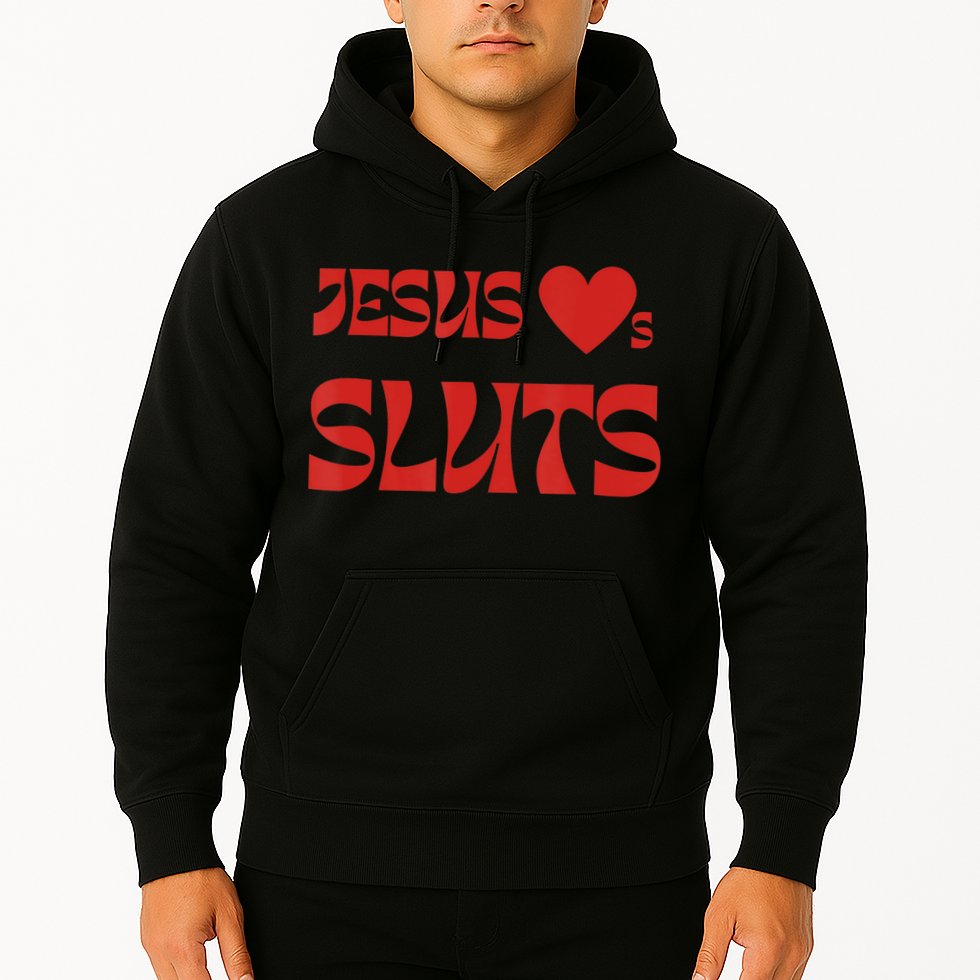 Jesus Loves Sluts Hoodie
