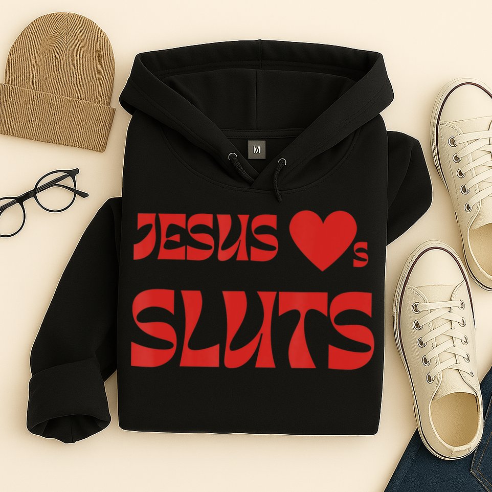 Jesus Loves Sluts Hoodie