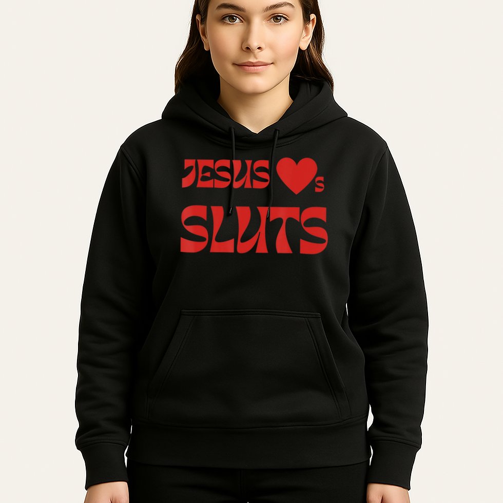 Jesus Loves Sluts Hoodie