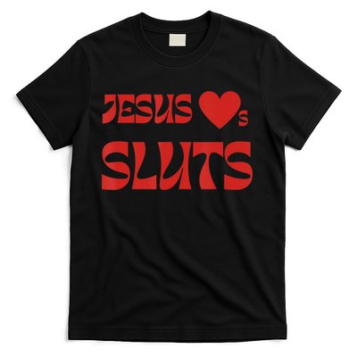 Jesus Loves Sluts T-Shirt