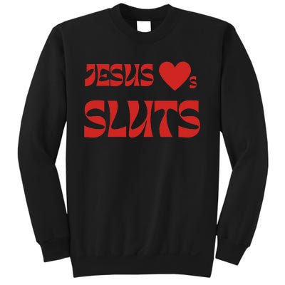 Jesus Loves Sluts Sweatshirt