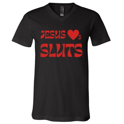 Jesus Loves Sluts V-Neck T-Shirt