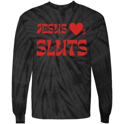 Jesus Loves Sluts Tie-Dye Long Sleeve Shirt