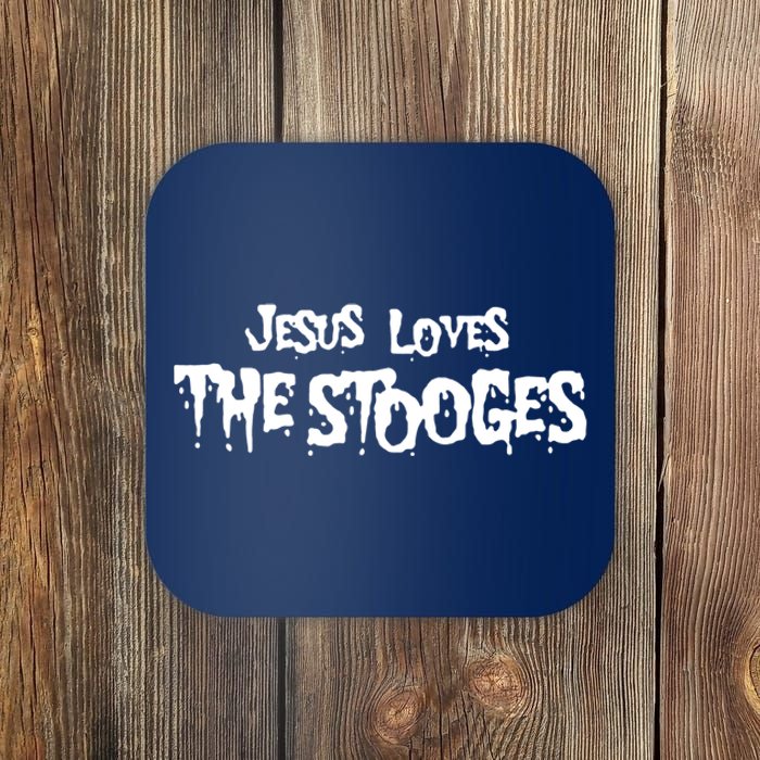 Jesus Loves The Stooges Coaster