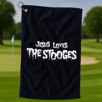 Jesus Loves The Stooges Golf Towel