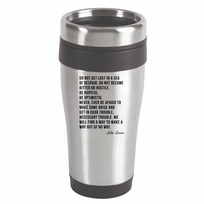 John Lewis Tee Get In Good Necessary Trouble Social Justice 16oz Travel Tumbler