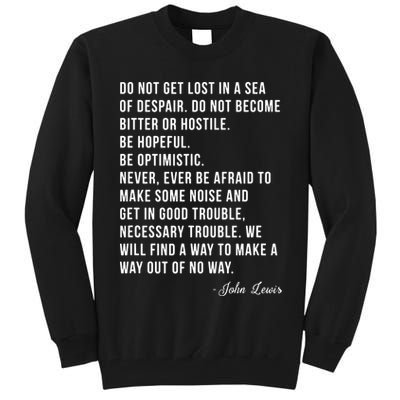 John Lewis Tee Get In Good Necessary Trouble Social Justice Tall Sweatshirt