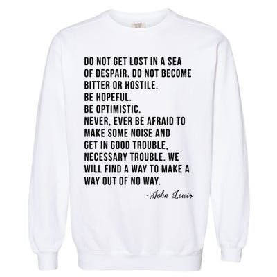 John Lewis Tee Get In Good Necessary Trouble Social Justice Garment-Dyed Sweatshirt