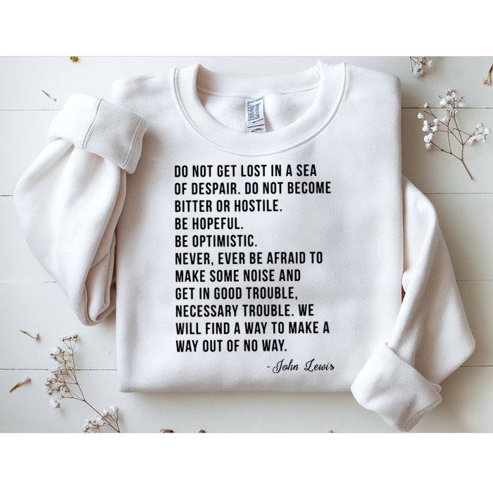 John Lewis Tee Get In Good Necessary Trouble Social Justice Sweatshirt
