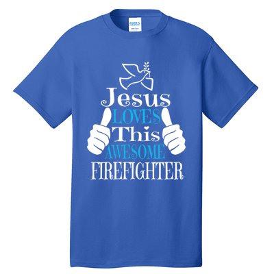 Jesus Loves This Awesome Firefighter Religious Christian Cute Gift Tall T-Shirt