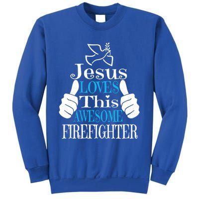 Jesus Loves This Awesome Firefighter Religious Christian Cute Gift Tall Sweatshirt