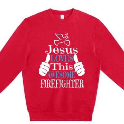 Jesus Loves This Awesome Firefighter Religious Christian Cute Gift Premium Crewneck Sweatshirt