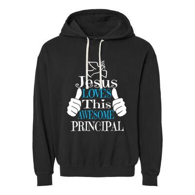 Jesus Loves This Awesome Principal Cute Religious Christian Funny Gift Garment-Dyed Fleece Hoodie