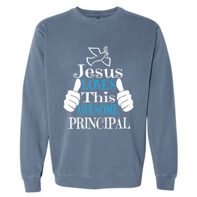 Jesus Loves This Awesome Principal Cute Religious Christian Funny Gift Garment-Dyed Sweatshirt