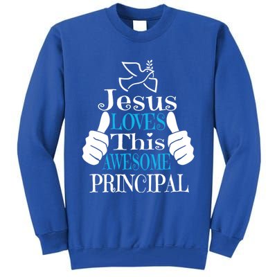 Jesus Loves This Awesome Principal Cute Religious Christian Funny Gift Tall Sweatshirt