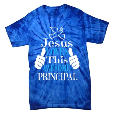 Jesus Loves This Awesome Principal Cute Religious Christian Funny Gift Tie-Dye T-Shirt