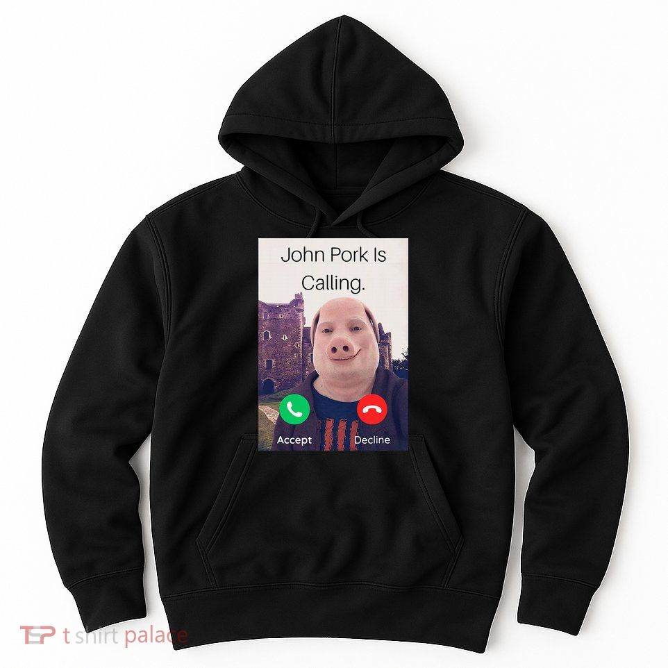 John Pork Is Calling Fuuny Answer Call Phone  Hoodie