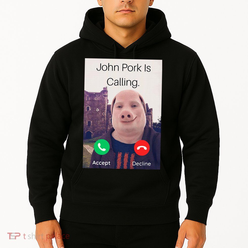 John Pork Is Calling Fuuny Answer Call Phone  Hoodie