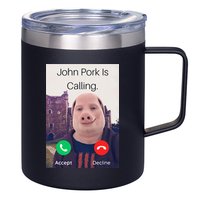 John Pork Is Calling Fuuny Answer Call Phone  12oz Stainless Steel Coffee Mug