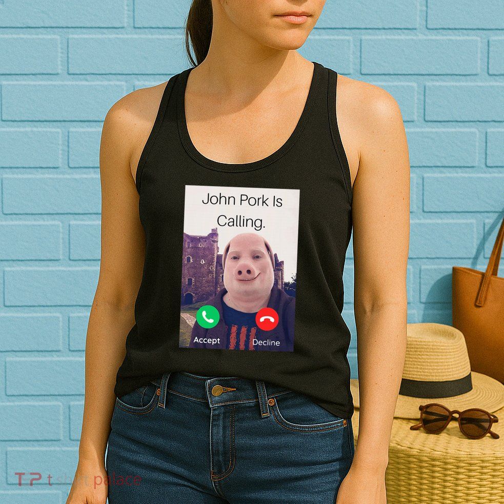 John Pork Is Calling Fuuny Answer Call Phone  Womens Tank Top