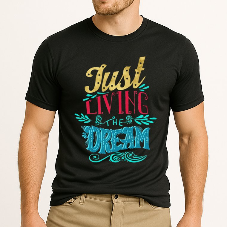 Just Living The Dream Modern Calligraphy Style Performance Shirt