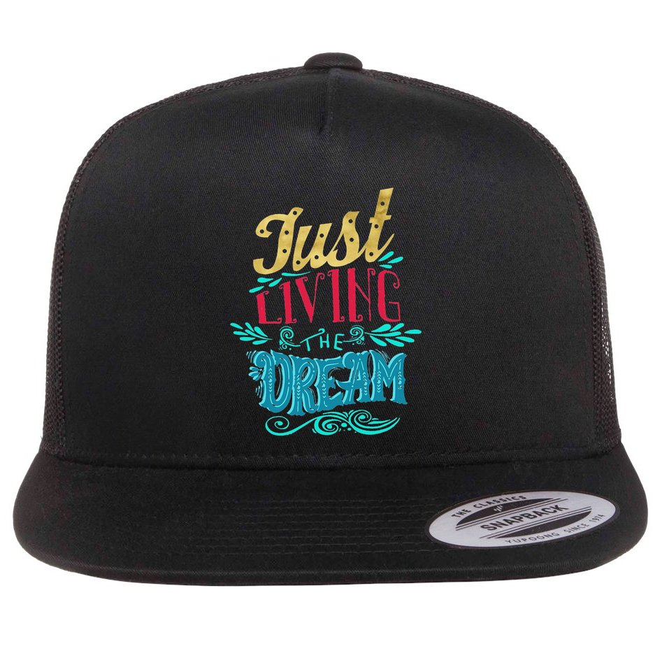 Just Living The Dream Modern Calligraphy Style Flat Bill Trucker Hat