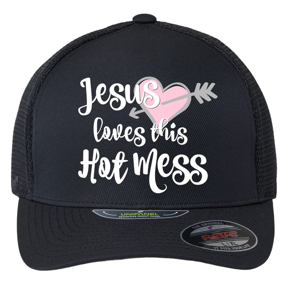 Jesus Loves This Hot Mess Funny Flexfit Unipanel Trucker Cap